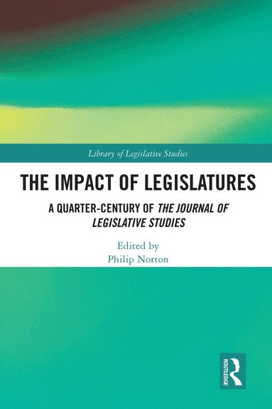 Philip Norton - Impact of Legislatures, Häftad