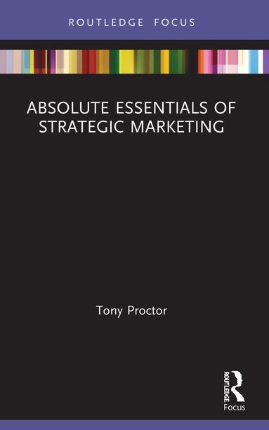 bokomslag Absolute Essentials of Strategic Marketing