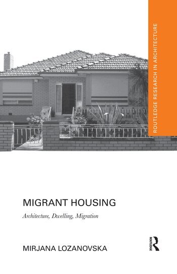 Mirjana Lozanovska - Migrant Housing, Häftad