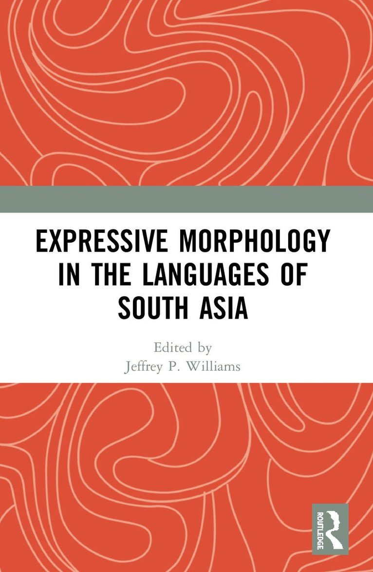 Expressive Morphology in the Languages of South Asia 1