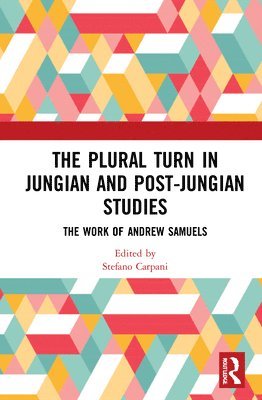 The Plural Turn in Jungian and Post-Jungian Studies 1