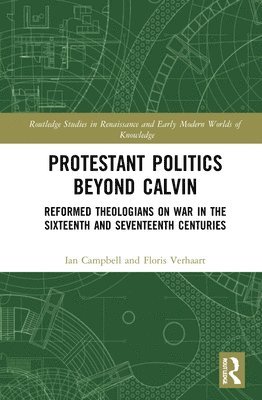 Protestant Politics Beyond Calvin 1