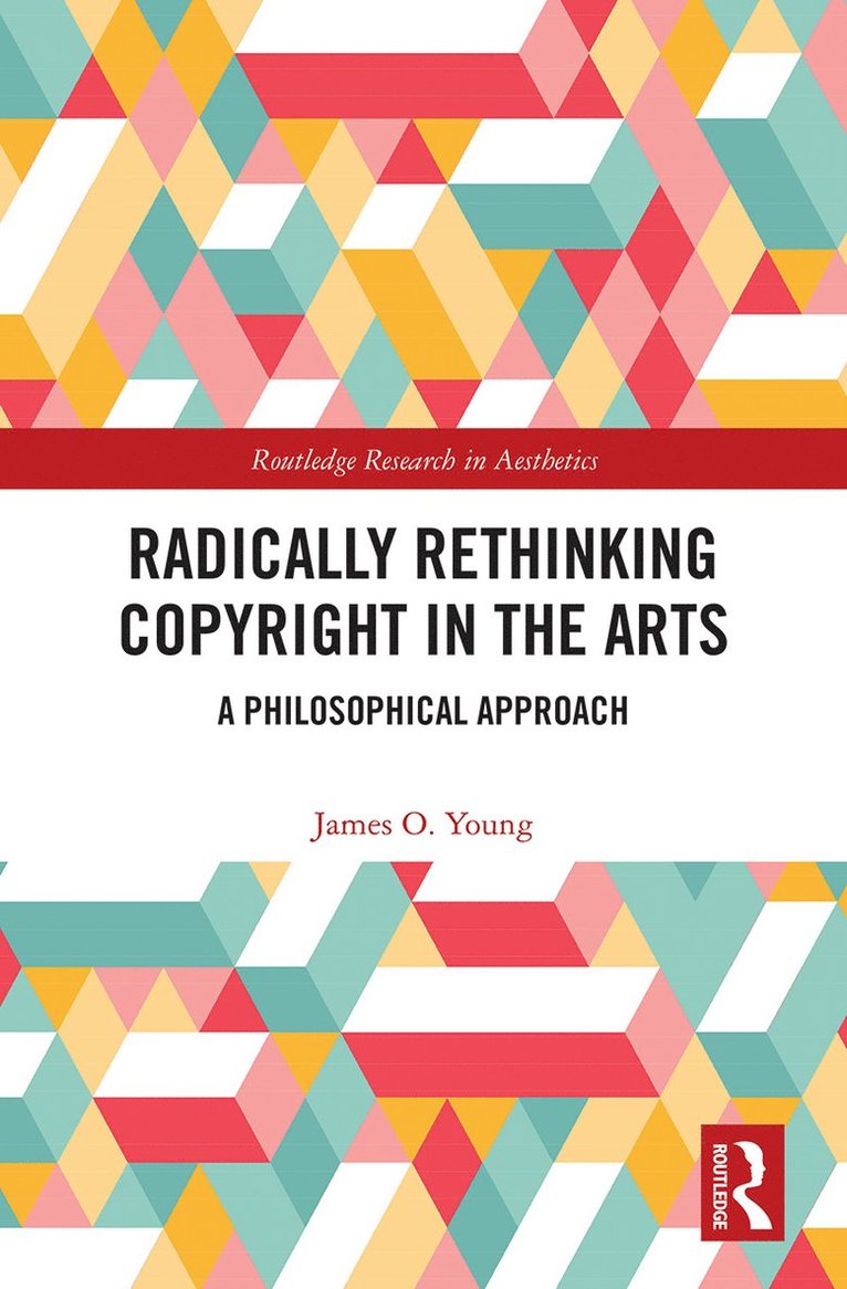 Radically Rethinking Copyright in the Arts 1