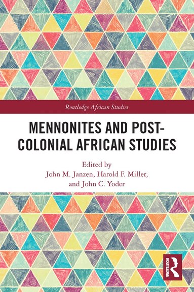 bokomslag Mennonites and Post-Colonial African Studies