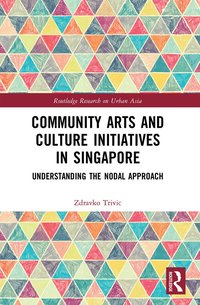 bokomslag Community Arts and Culture Initiatives in Singapore