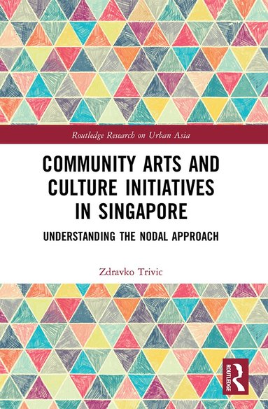 Zdravko Trivic - Community Arts and Culture Initiatives in Singapore, Häftad