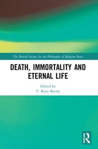 bokomslag Death, Immortality, and Eternal Life