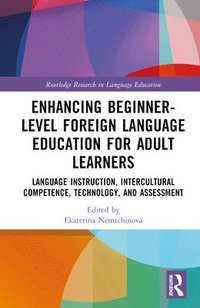 bokomslag Enhancing Beginner-Level Foreign Language Education for Adult Learners