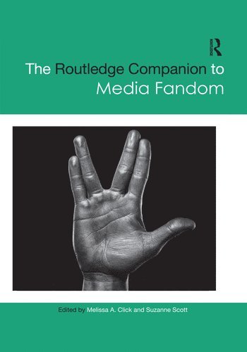 Melissa A. Click, Suzanne Scott, USA) Click, Melissa A. (Gonzaga University, USA) Scott, Suzanne (The University of Texas at Austin, Melissa A Click - Routledge Companion to Media Fandom, Häftad