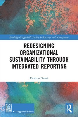 Redesigning Organizational Sustainability Through Integrated Reporting 1