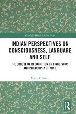 bokomslag Indian Perspectives on Consciousness, Language and Self