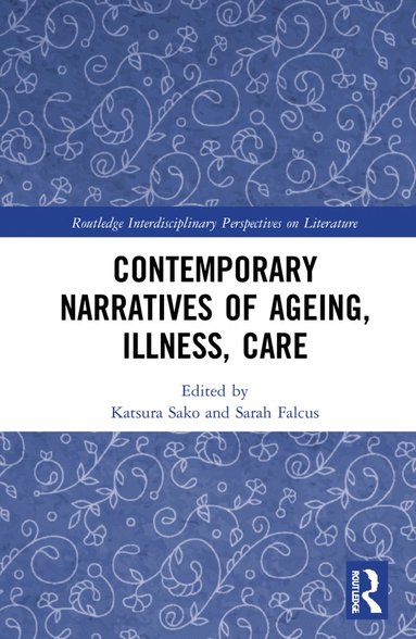 bokomslag Contemporary Narratives of Ageing, Illness, Care