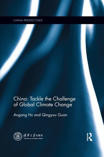 Angang Hu, Qingyou Guan - China: Tackle the Challenge of Global Climate Change, Häftad