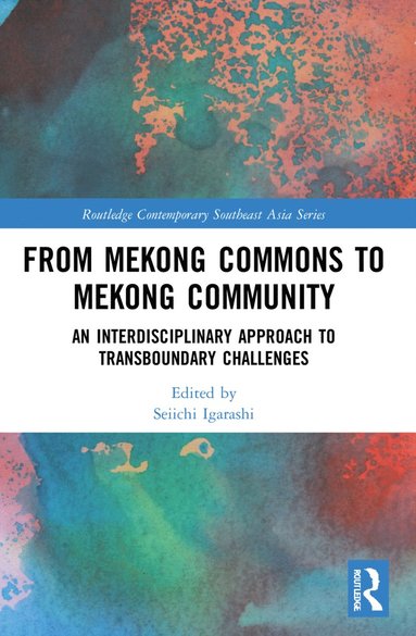 bokomslag From Mekong Commons to Mekong Community