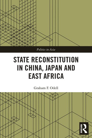 bokomslag State Reconstitution in China, Japan and East Africa