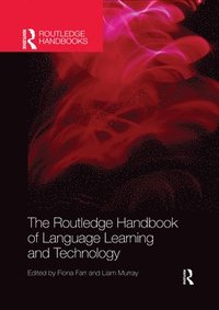 bokomslag The Routledge Handbook of Language Learning and Technology