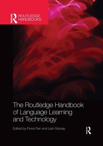 Fiona Farr, Liam Murray - Routledge Handbook of Language Learning and Technology, Häftad