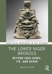 bokomslag The Lower Niger Bronzes