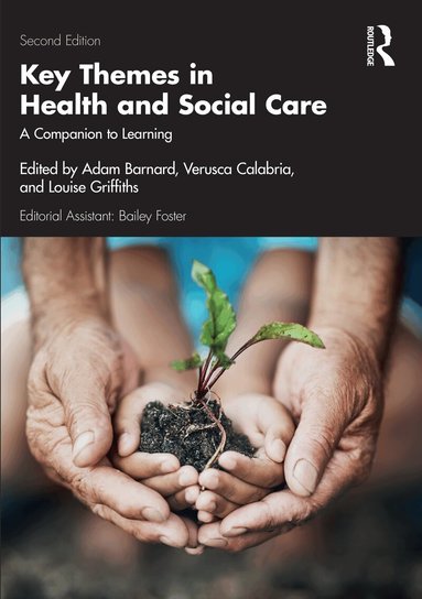 Adam Barnard, Verusca Calabria, Louise Griffiths - Key Themes in Health and Social Care, Häftad