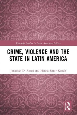 Crime, Violence and the State in Latin America 1