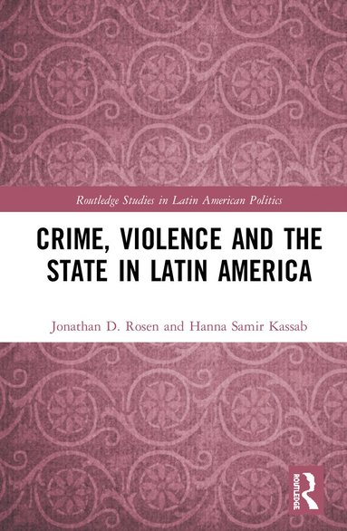 bokomslag Crime, Violence and the State in Latin America