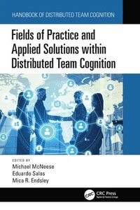 bokomslag Fields of Practice and Applied Solutions within Distributed Team Cognition