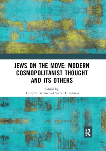 Cathy Gelbin, Sander L Gilman - Jews on the Move: Modern Cosmopolitanist Thought and its Others, Häftad