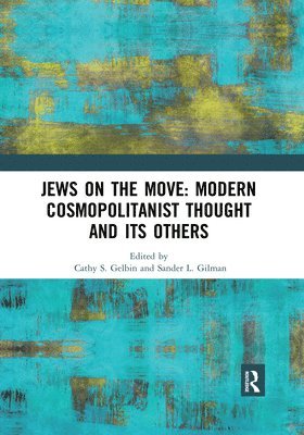 bokomslag Jews on the Move: Modern Cosmopolitanist Thought and its Others