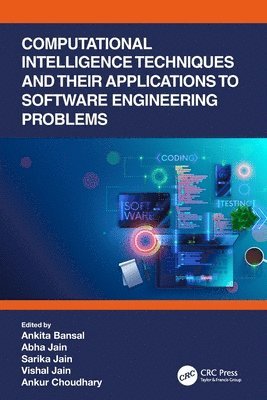 Computational Intelligence Techniques and Their Applications to Software Engineering Problems 1