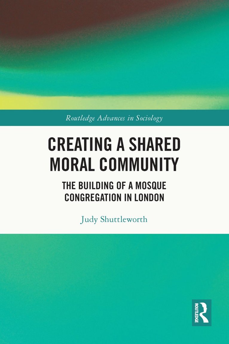 Judy Shuttleworth - Creating a Shared Moral Community, Häftad