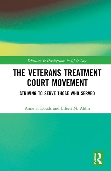 Anne S. Douds, Eileen M. Ahlin - Veterans Treatment Court Movement, Häftad