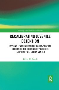 bokomslag Recalibrating Juvenile Detention
