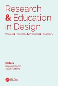 bokomslag Research & Education in Design: People & Processes & Products & Philosophy