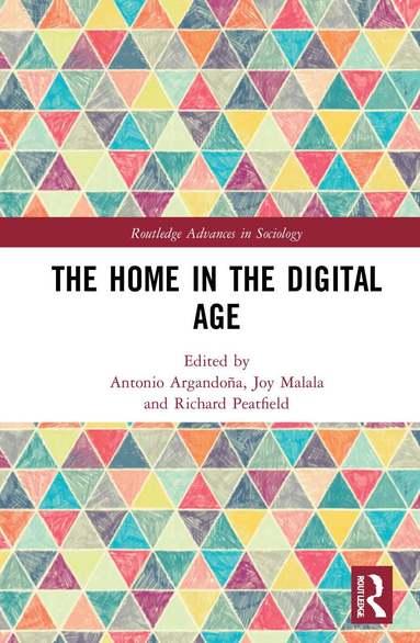 Antonio Argandoña, Joy Malala, Richard Peatfield - Home in the Digital Age, Inbunden