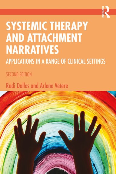 Rudi Dallos, Arlene Vetere - Systemic Therapy and Attachment Narratives, Häftad