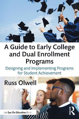 Russ Olwell, USA) Olwell, Russ (Eastern Michigan University - Guide to Early College and Dual Enrollment Programs, Häftad