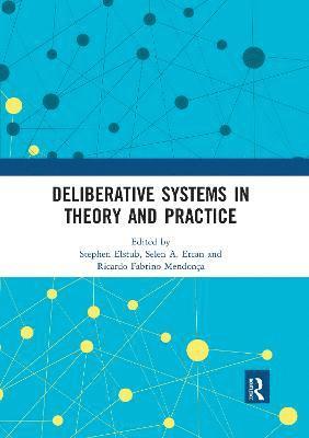 Stephen Elstub, Selen Ercan, Ricardo Fabrino Mendonça, UK) Elstub, Stephen (Newcastle University, Australia) Ercan, Selen (University of Canberra, Brazil) Fabrino Mendonca, Ricardo (Federal University of Minas Gerais - Deliberative Systems in Theory and Practice, Häftad