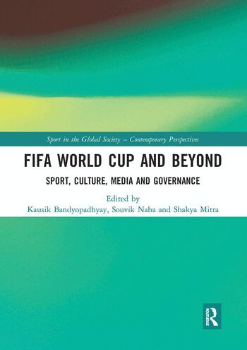Kausik Bandyopadhyay, Souvik Naha, Shakya Mitra - FIFA World Cup and Beyond, Häftad