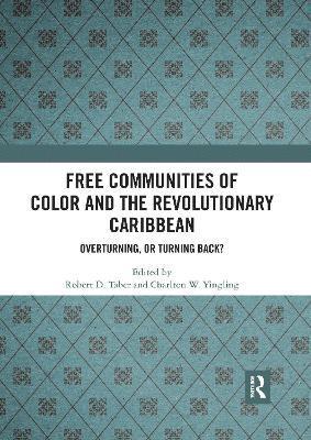 Free Communities of Color and the Revolutionary Caribbean 1