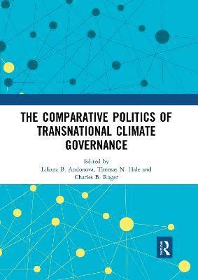 bokomslag The Comparative Politics of Transnational Climate Governance