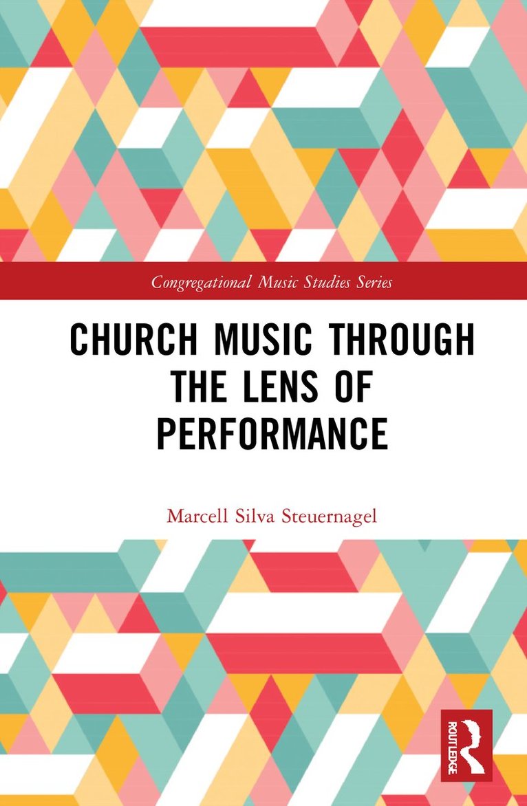Church Music Through the Lens of Performance 1