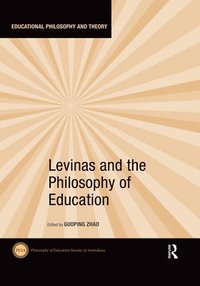bokomslag Levinas and the Philosophy of Education