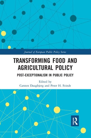 Carsten Daugbjerg, Peter Feindt - Transforming Food and Agricultural Policy, Häftad