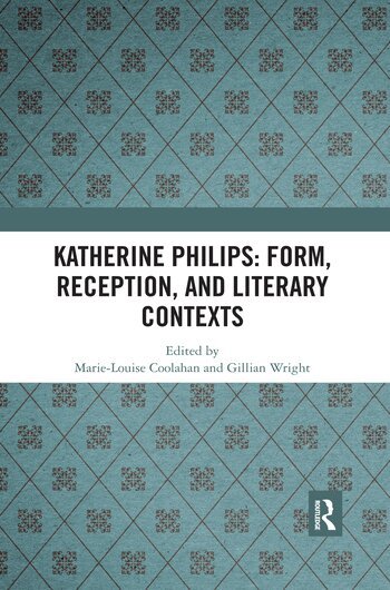 Marie-Louise Coolahan, Gillian Wright - Katherine Philips: Form, Reception, and Literary Contexts, Häftad