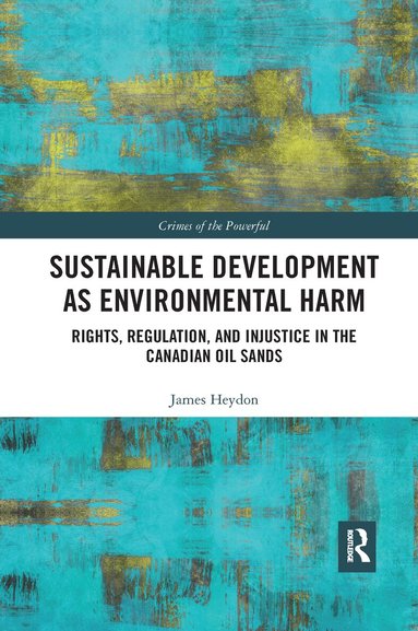 James Heydon - Sustainable Development as Environmental Harm, Häftad