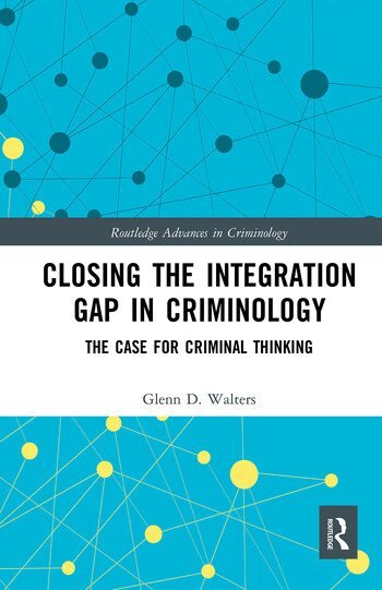 Glenn D. Walters - Closing the Integration Gap in Criminology, Häftad