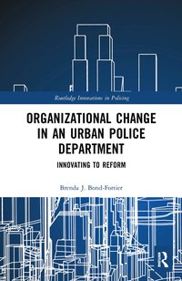 bokomslag Organizational Change in an Urban Police Department