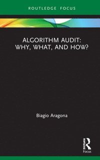 bokomslag Algorithm Audit: Why, What, and How?