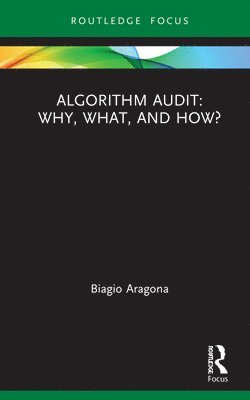 Algorithm Audit: Why, What, and How? 1