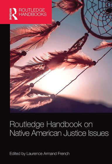 bokomslag Routledge Handbook on Native American Justice Issues